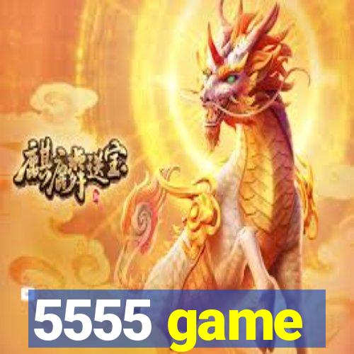 5555 game